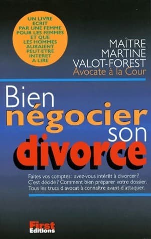 Bien négocier son divorce - Martine Valot-Forest