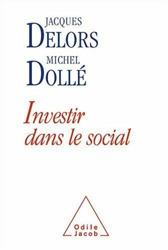 Investir dans le social - Jacques Delors